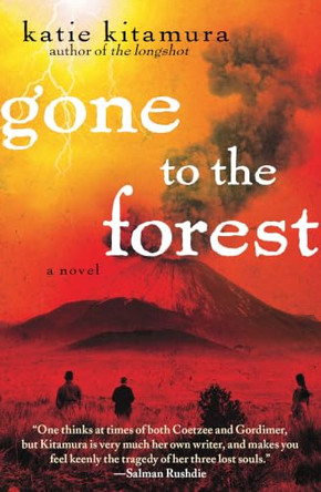 Gone to the Forest by Katie Kitamura 9781451656640