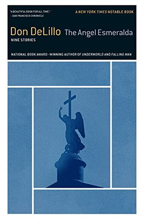 The Angel Esmeralda: Nine Stories by Don Delillo 9781451659092