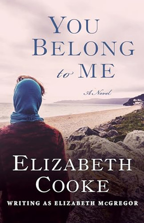 You Belong to Me by Professor of Law Elizabeth Cooke 9781504019330