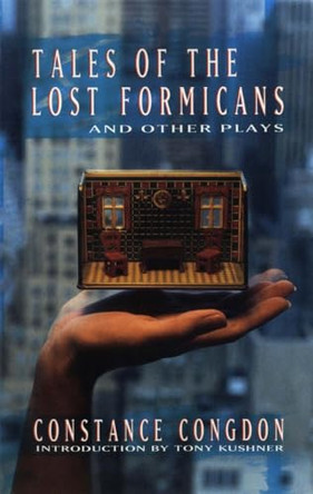 Tales of the Lost Formicans and Other Plays by Constance Congdon 9781559360845