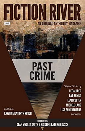 Fiction River: Past Crime by Fiction River 9781561466061