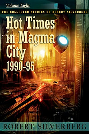 Hot Times in Magma City by Robert Silverberg 9781596067059