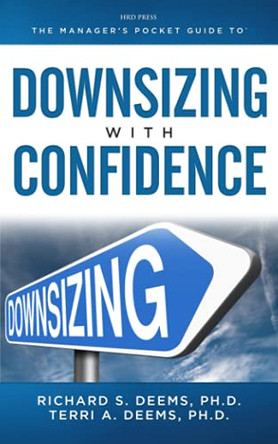 Manager's Pocket Guide to Downsizing with Confidence by Terri A. Deems 9781599960616