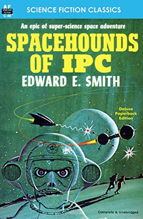 Spacehounds of IPC by Edward E Smith 9781612871943