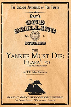 The Yankee Must Die: Huaka'i Po (the Nightmarchers) by T E MacArthur 9781617521546