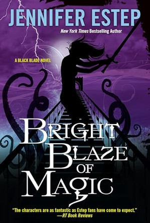 Bright Blaze Of Magic by Jennifer Estep 9781617738289