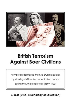British terrorism against Boer civilians by Elma Ross 9781460959336
