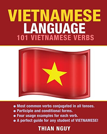 Vietnamese Language: 101 Vietnamese Verbs by Thian Nguy 9781619494190