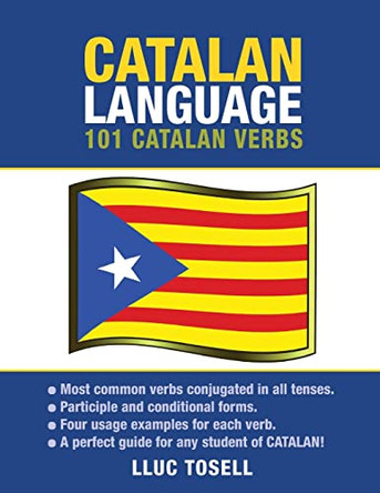 Catalan Language: 101 Catalan Verbs by Lluc Tosell 9781619494282