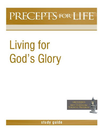 Precepts for Life Study Guide: Living for God's Glory by Kay Arthur 9781621190042