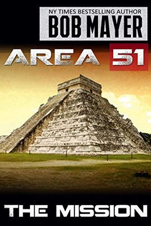 Area 51 the Mission by Bob Mayer 9781621252207