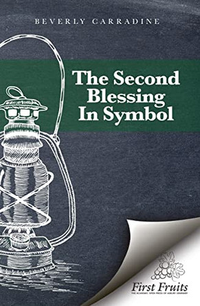 The Second Blessing in Symbol by Beverly Carradine 9781621714439