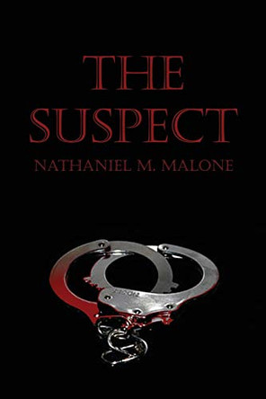 The Suspect by Nathaniel M Malone 9781646101498