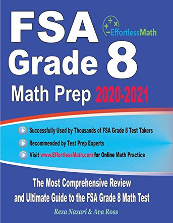 FSA Grade 8 Math Prep 2020-2021: The Most Comprehensive Review and Ultimate Guide to the FSA Grade 8 Math Test by Ava Ross 9781646122196