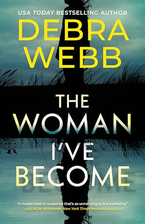 The Woman I've Become by Debra Webb 9781662533570