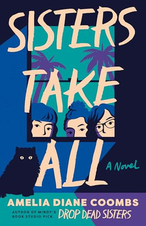 Sisters Take All: A Novel by Amelia Diane Coombs 9781662536533