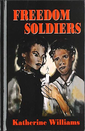 Freedom Soldiers (Case Laminate) by Katherine Williams 9781732808812