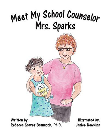 Meet My School Counselor, Mrs. Sparks by Janice Hawkins 9781735226507