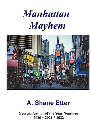 Manhattan Mayhem by A Shane Etter 9781737762041