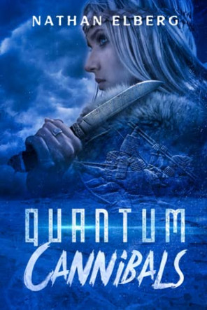 Quantum Cannibals by Nathan Elberg 9781777284404