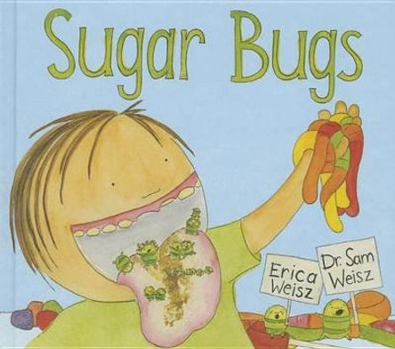 Sugar Bugs by Erica Weisz