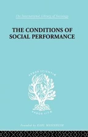 The Conditions of Social Performance by Cyril Belshaw