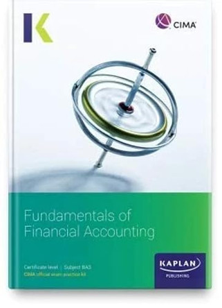 BA3 FUNDAMENTALS OF FINANCIAL ACCOUNTING - REVISION CARDS by KAPLAN 9781839964527