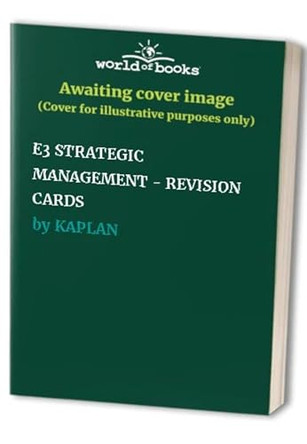 E3 STRATEGIC MANAGEMENT - REVISION CARDS by KAPLAN 9781839964855