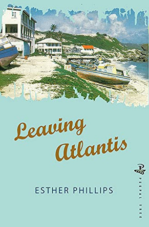 Leaving Atlantis by Esther R. Phillips 9781845233143