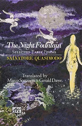 The Night Fountain: Selected Early Poems by Salvatore Quasimodo 9781904614050