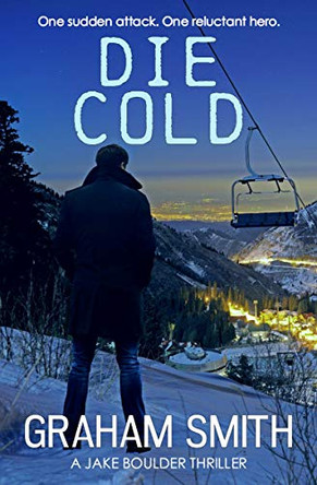 Die Cold by Graham Smith 9781912604944