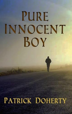 Pure Innocent Boy by Patrick Doherty 9781915568786