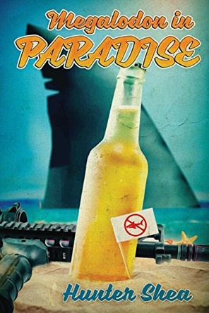 Megalodon in Paradise by Hunter Shea 9781925597929
