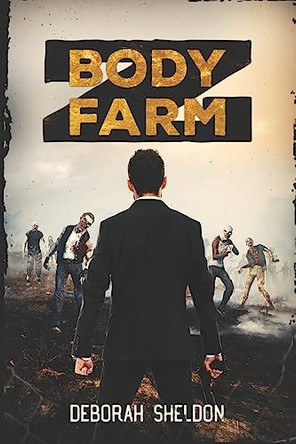 Body Farm Z by Deborah Sheldon 9781925840971