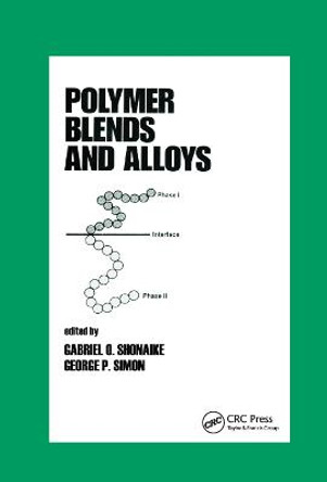 Polymer Blends and Alloys by George P. Simon