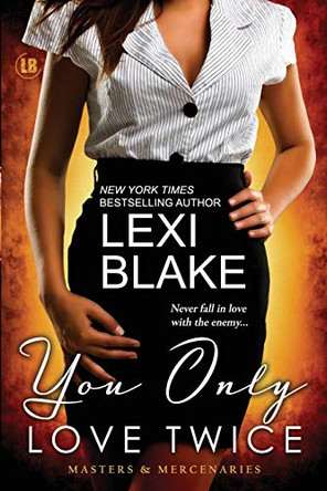 You Only Love Twice by Lexi Blake 9781937608378
