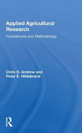 Applied Agricultural Research: Foundations And Methodology by Chris O Andrew