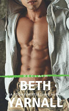 Reclaim: A Steamy, Private Detective, Work Place, Stand-Alone Romantic Suspense Novel by Beth Yarnall 9781940811666