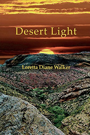 Desert Light by Loretta Diane Walker 9781942956457