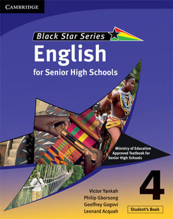 Cambridge Black Star English for Senior High Schools Student's Book 4 by Victor Kwabena Yankah