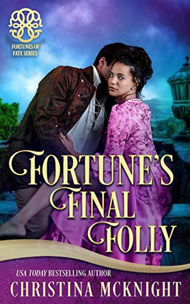Fortune's Final Folly by Fortunes of Fate 9781945089534