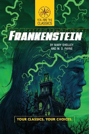 Frankenstein: Your Classics. Your Choices. by Mary Shelley