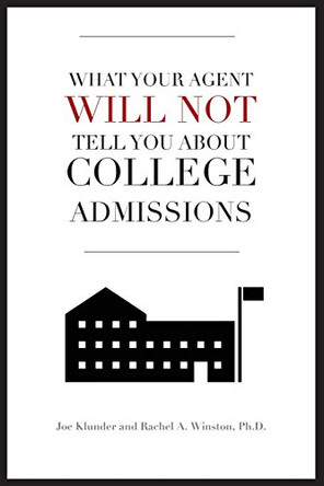 What Your Agent Will Not Tell You About College Admissions by Rachel a Winston 9781946432018