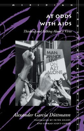 At Odds With Aids: Thinking and Talking About a Virus by Alexander Garcia Duttmann