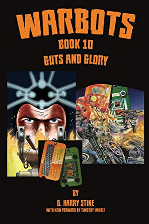 Warbots: #10 Guts and Glory by Timothy James Imholt 9781951810030