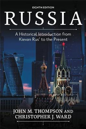 Russia: A Historical Introduction from Kievan Rus' to the Present by John M. Thompson