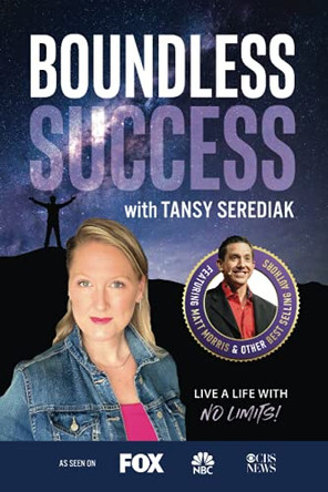 Boundless Success with Tansy Serediak by Tansy Serediak 9781955176163
