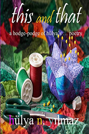 This and That: A Hodge Podge of H�lya's . . . Poetry by Jackie Davis Allen 9781970020700