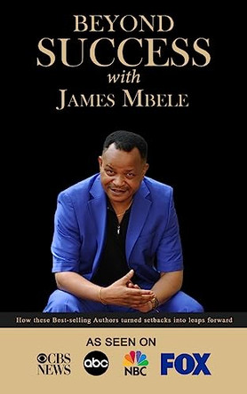 Beyond Success with James Mbele by James Mbele 9781970073119
