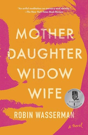 Mother Daughter Widow Wife by Robin Wasserman 9781982139506